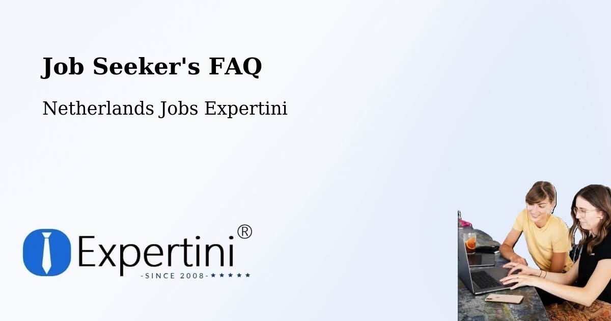 Job Seeker FAQ – De Rijp - Netherlands Jobs Expertini