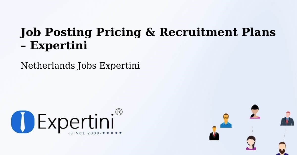 Job Posting Pricing & Recruitment Plans – De Rijp - De Rijp, Netherlands Jobs Expertini